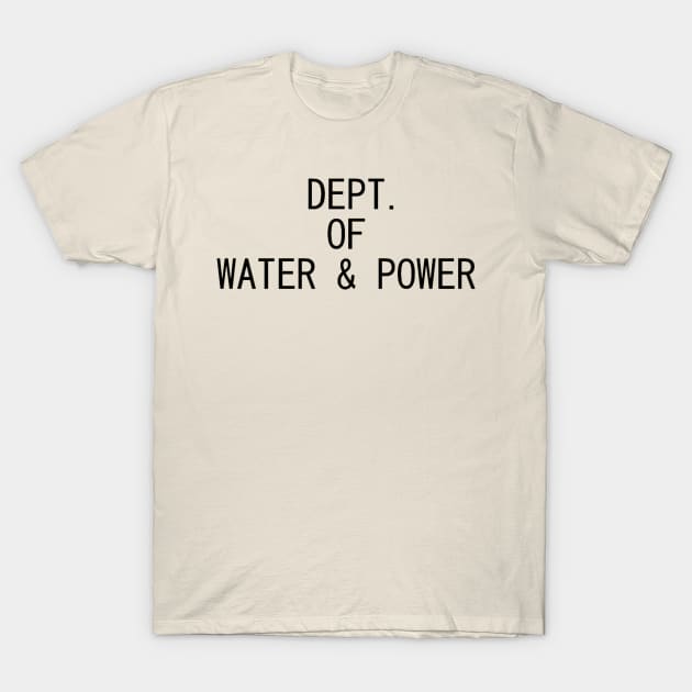 Dept. of Water & Power T-Shirt by NewAmusements